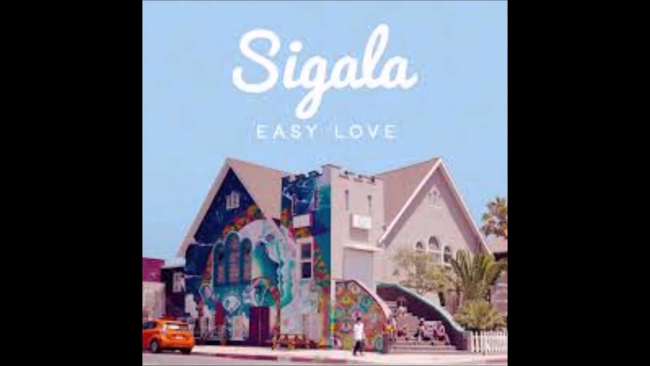 Sigala Easy Love 1 Hour Youtube