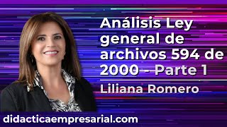 Análisis Ley general de archivos 594 de 2000 Parte 1