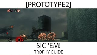 Prototype 2 - Sic 'um Trophy / Achievement Guide Profile
