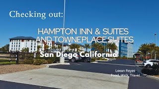 Checking Out Hotels Near San Diego Airport: Hampton Inn & Suites & TownePlace Suites!