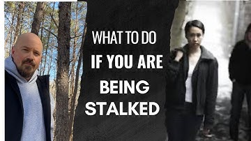 What To Do If You Believe You’re Being Stalked
