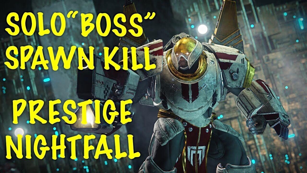 SOLO "Valus Thuun" SPAWNKILL [Prestige Nightfall - Tree of Probabilities]