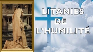 Les Litanies De Lhumilité - Prière Quotidienne Pour Se Perfectionner Et Détourner Les Tentations