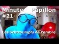 Minute papillon 21 les schtroumpfs de lombre