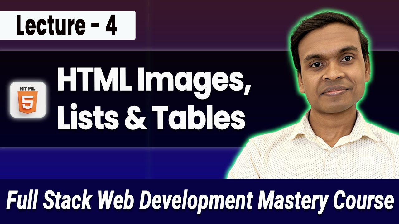 HTML Images, Lists & Tables: Master Page Building || Full Stack Web Dev #4