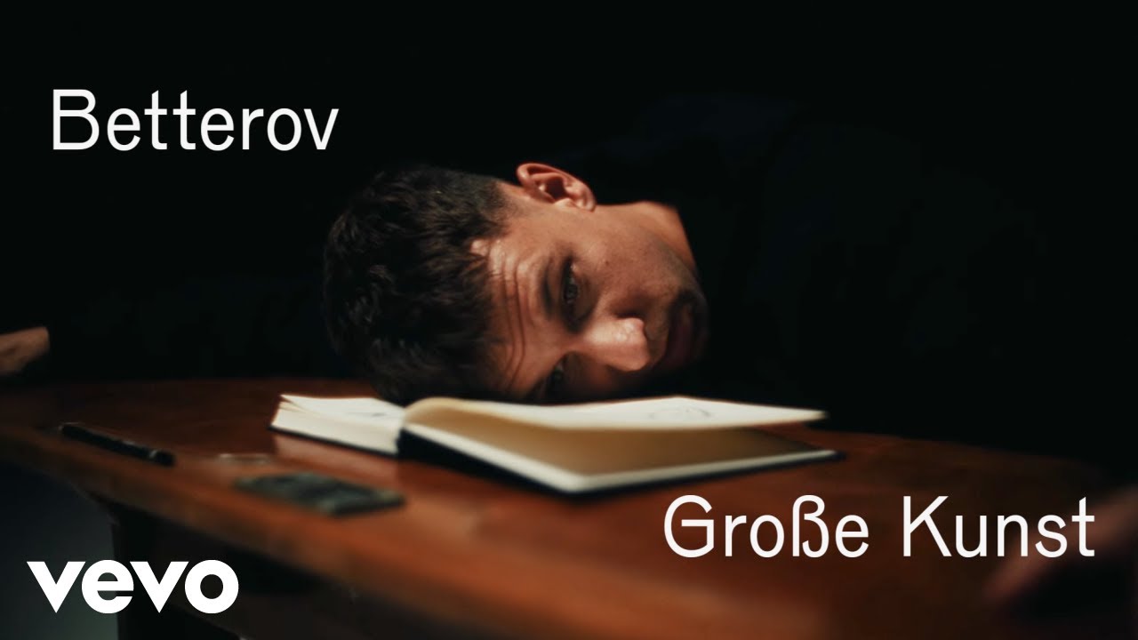 Betterov – Große Kunst (Official Video)