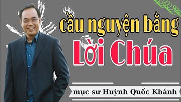 Mục Sư Huỳnh Quốc Khánh 2022 | Trang bị bằng lời Chúa để cầu nguyện | Đạo Tin Lành