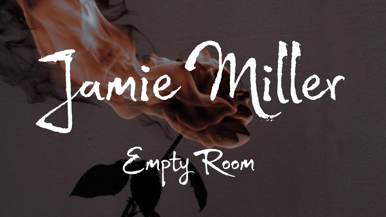 Jamie Miller - Empty Room (Tradução) - YouTube
