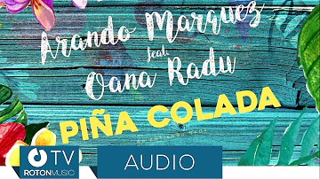 Arando Marquez feat. Oana Radu - Pina Colada (Official Audio)