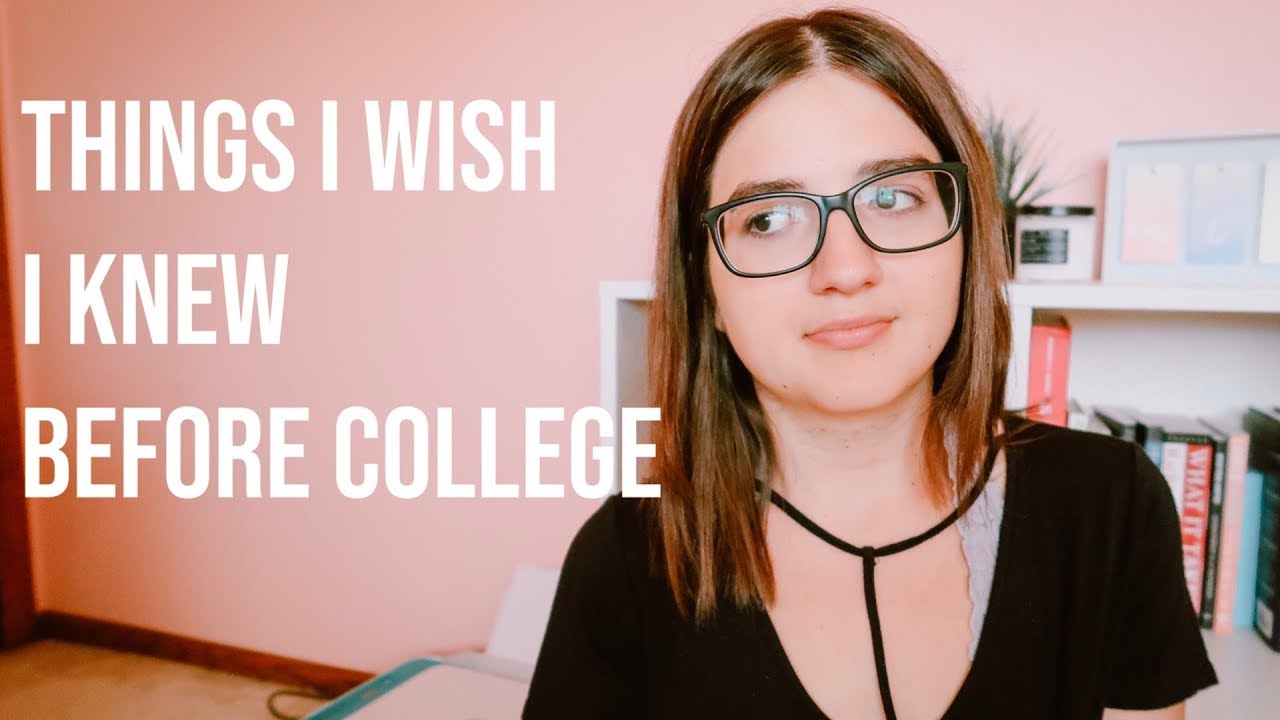 Things I Wish I Knew Before College | college advice - YouTube