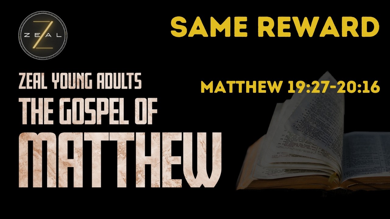 Same Reward | Pastor Abel | Matthew 19:27-20:16 | Zeal Young Adults @CoreChurchLAOfficial