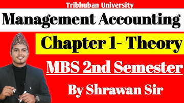 MBS Second Semester Management Accounting Theory | Chpter 1 Theory | MBS 2nd Semester Account Theory
