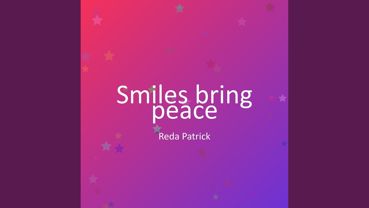 Smiles bring peace