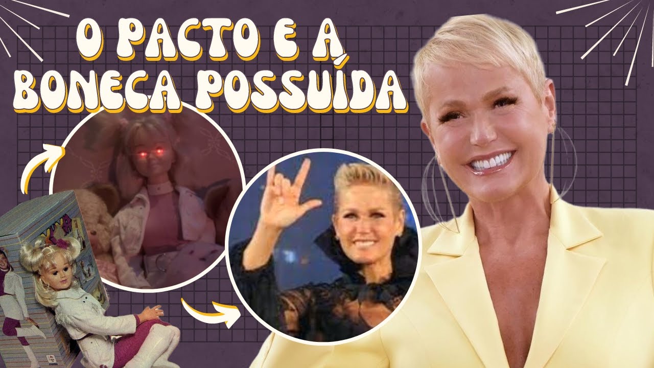 Xuxa e a lenda da boneca possuída que assombrou Sorocaba