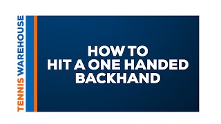 Tennis: How to Hit a One Handed Backhand