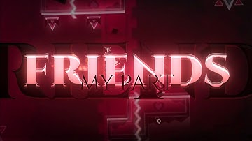 My part in friends | Geometry Dash 2.11