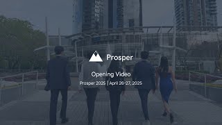 Prosper 2025 Opening Video