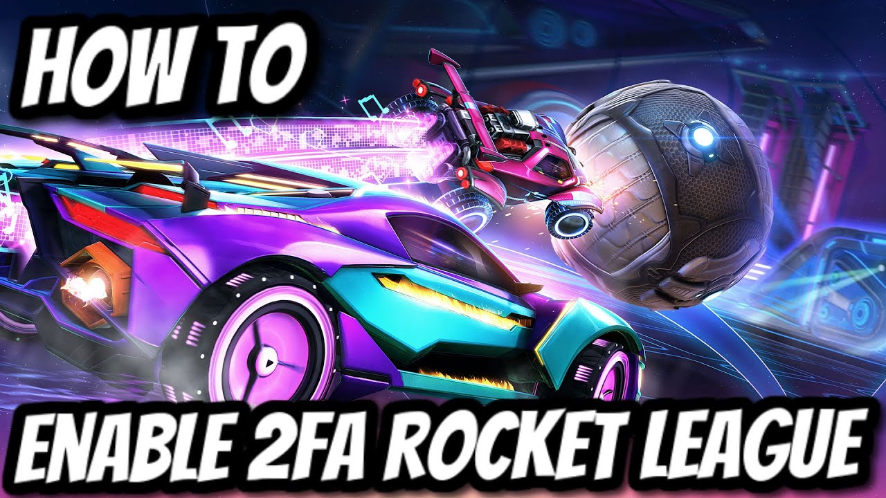 Rocket League 2FA - How to Activate It and Enhance Your Gaming Security