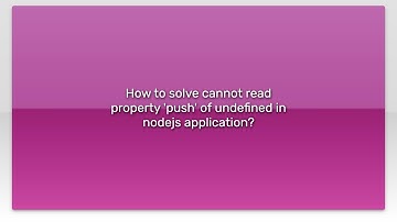 How to solve cannot read property 