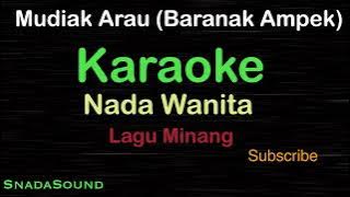 MUDIAK ARAU ( Baranak Ampek ) -Lagu Minang | KARAOKE NADA WANITA​⁠ -Female-Cewek-Perempuan@ucokku