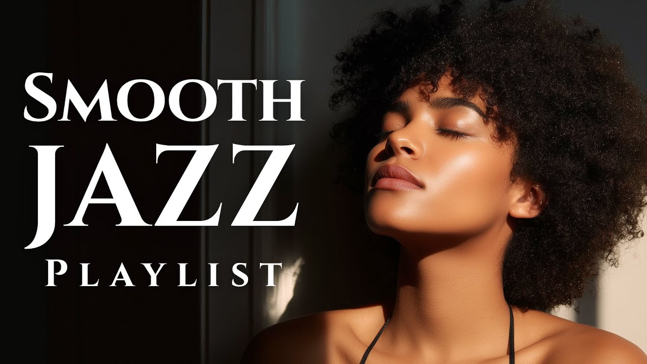 [Smooth Jazz] Morning Light – Refreshing Jazz Grooves for a Gentle ...