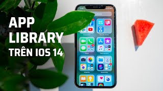 App Library trên iOS 14 là gì?