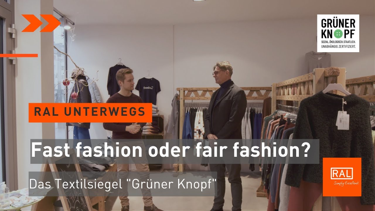 Fast Fashion Oder Fair Fashion Das Textilsiegel Grüner Knopf Ral Unterwegs In Bonn Youtube