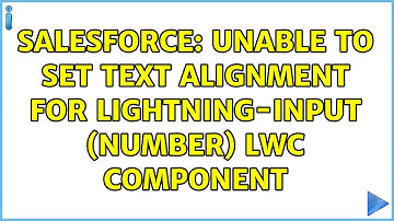 Salesforce: Unable to set Text Alignment for lightning-input (Number) LWC component (2 Solutions!!)