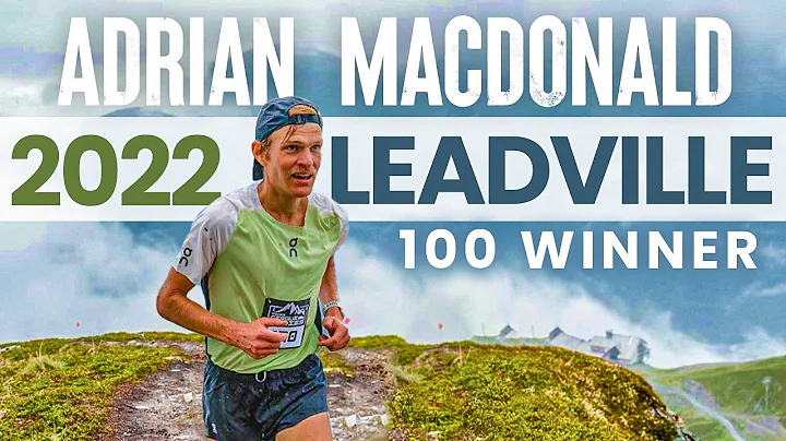 Adrian MacDonald | 2022 Leadville 100 Winner