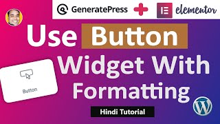 WordPress Elementor Button Widget Use With Editing & Formatting  |Elementor + GeneratePress Tutorial