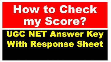 How to Check UGC NET Answer Key? | How to Check my Score from UGC NET Response Sheet
