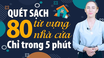 80 TỪ VỰNG TIẾNG ANH CƠ BẢN VỀ CHỦ ĐỀ NHÀ CỬA  -  Học tiếng Anh Online (Trực tuyến)