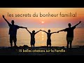 Les 15 meilleures citations pour clbrer le bonheur familial