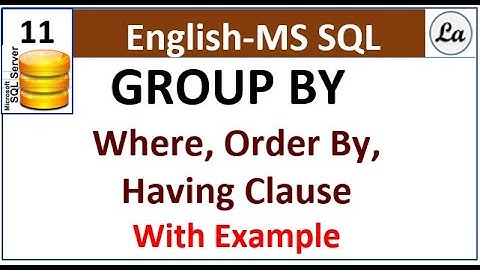 SQL Group By |  Where in Group By | Having in Group By | Order By in Group By