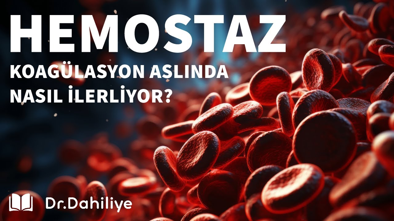 Hemostaz ve Koagülasyon Sistemi (Temel ve Klinik bilgiler)