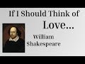 If I Should Think Of Love By William Shakespeare