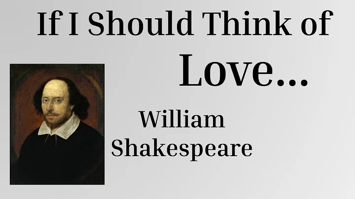 If I Should Think of Love by William Shakespeare - DayDayNews