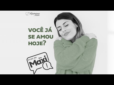 Você já se amou hoje ?
