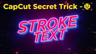 CapCut Text Outline Tutorial | How to Create Stroke Text and Blend Layers