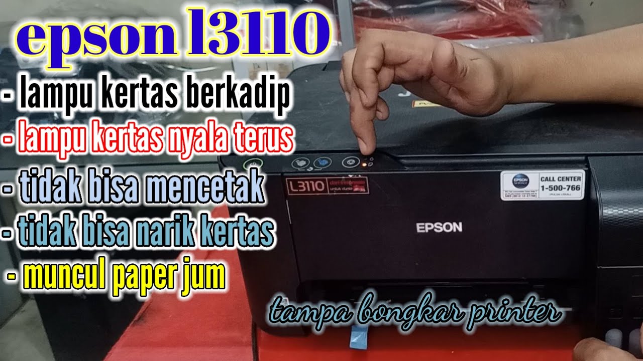 Cara Memperbaiki Printer Epson L3110 Lampu Kertas Menyala, Paper Jum