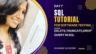 Day 7 - DELETE,TRUNCATE,DROP query in SQL - Shanimz Academy