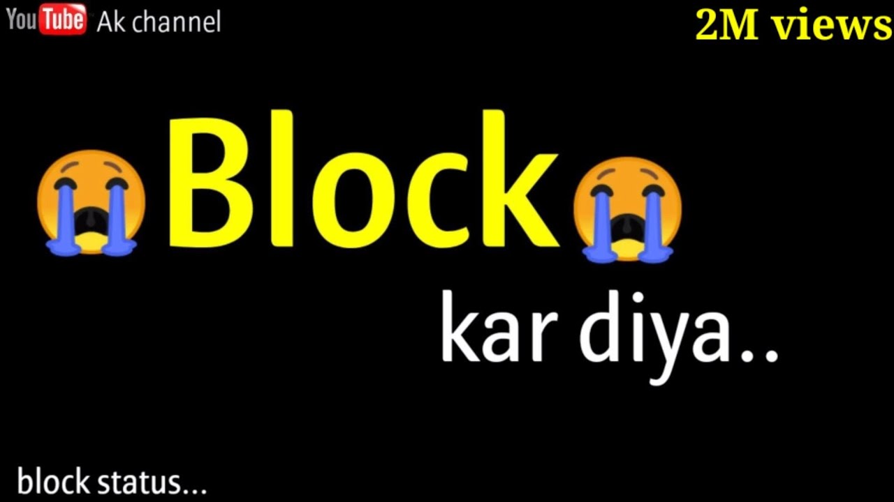 Block block whatsapp status block status video tik tok shayari