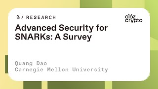 Advanced security for SNARKs: A survey with Quang Dao