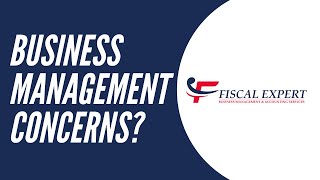 Business Management Concerns? | Fiscal Expert