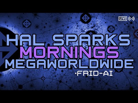 FRID-AI w/ @CrooksandLiars : HAL SPARKS MORNINGS MEGAWORLDWIDE