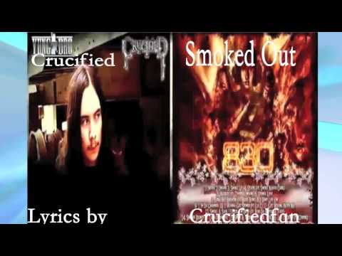 (+) Crucified - Smoked Out