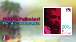 Eddie Palmieri - Bomba del Corazón (Audio Oficial)