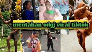 Tiktok viral berubah jadi orang gila | mentahan odgj viral tiktok