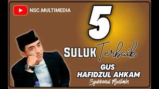 Suluk Terbaik | 5 Suluk Terbaik Gus Ahkam