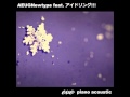 AEUGNewtype feat. アイドリング!!! - eve piano acoustic